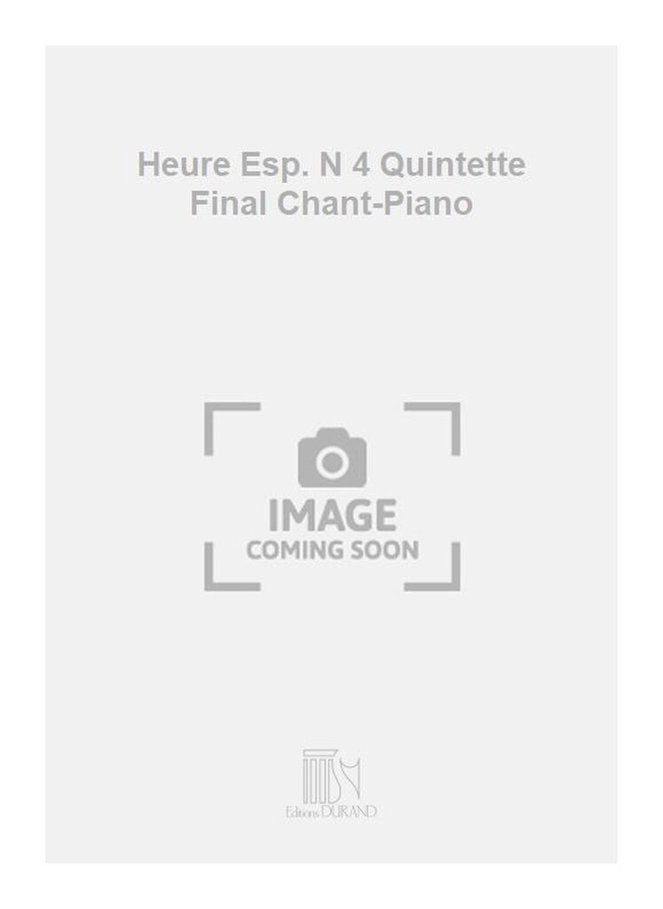 Heure Esp. N 4 Quintette Final Chant-Piano